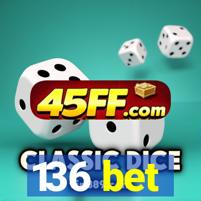 136 bet